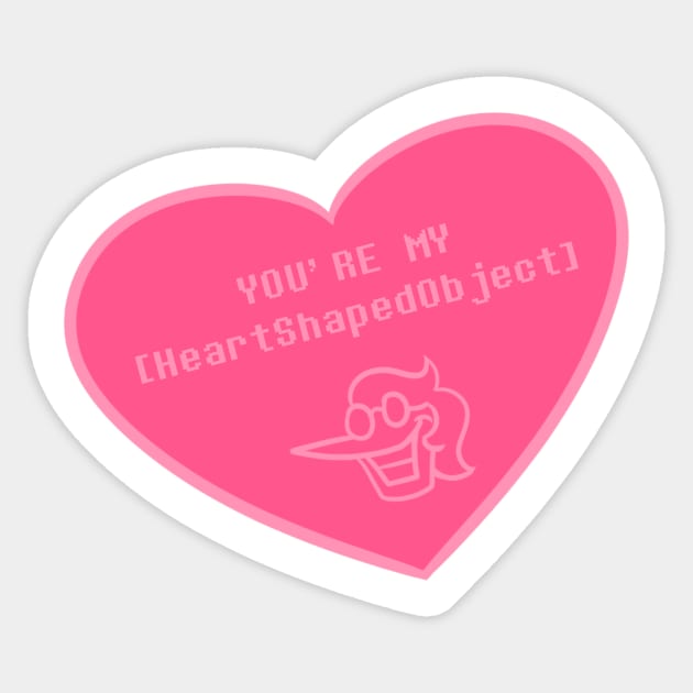 YOU'RE MY [HeartShapedObject] Sticker by Magi 